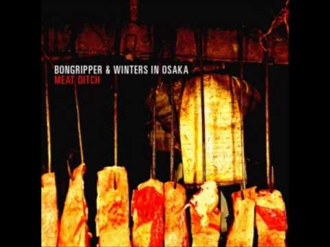 Bongripper & Winters In Osaka - Meat Ditch