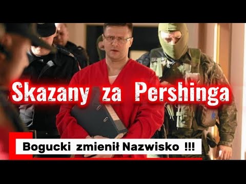 Ryszard Bogucki changed his name before leaving prison - he served his sentence for Pershing