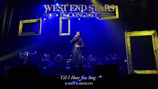 Till I Hear You Sing | Ramin Karimloo | West End Stars In Concert