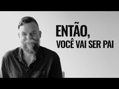 So, you're going to be a father.