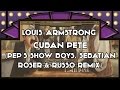 Louis Armstrong - Cuban Pete (Pep's Show Boys, Sebastian Röser & Russo Remix)