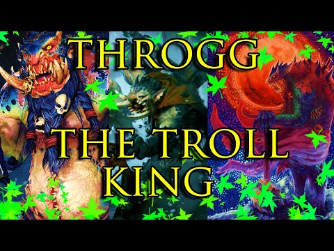 Throgg the Troll King & Channel Update Warhammer Lore Explained
