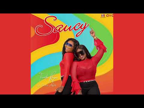 Freda Rhymz - Saucy (feat. Sista Afia)