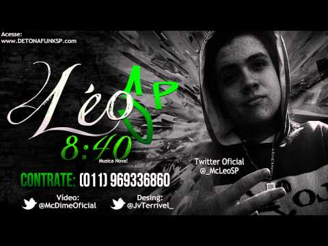 Mc Léo SP - 8i40 - DJ Ferreira [ Funk Lançamento 2013 ]
