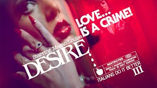 Desire – “Love Is A Crime” (feat. Mirage)