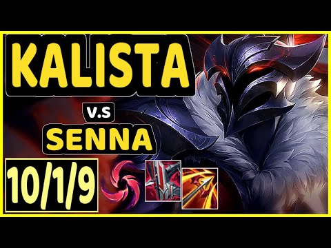KOBBE (KALISTA) vs SENNA - 10/1/9 KDA BOTTOM ADC GAMEPLAY - EUW Ranked GRANDMASTER
