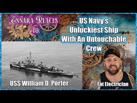 Fat Electrician | US Navy's Unluckiest Ship With Untouchable Crew - USS William D Porter | Reaction