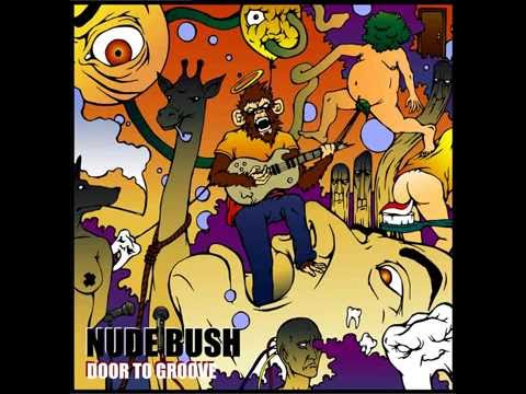 Nude Bush - Door To Groove [Full EP]