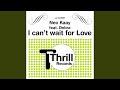 I Can T Wait For Love Club Mix