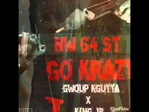 KGutta Go Crazy ( Ft King Jr )