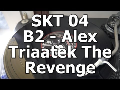 SKT 04 - B2 - Alex - Triaatek The Revenge