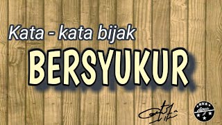 Download lagu Kata - kata bijak ( Bersyukur ) mp3 Download lagu Kata - kata bijak ( Bersyukur ) mp3