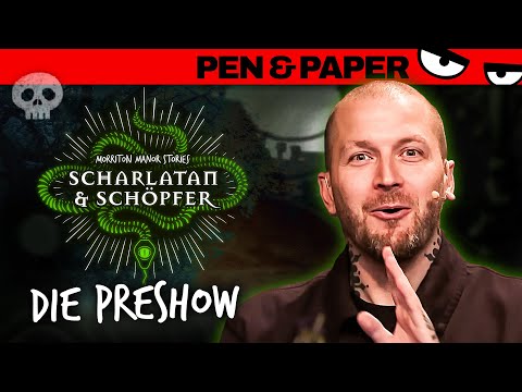 Pen & Paper MORRITON MANOR Scharlatan & Schöpfer | Die PreShow