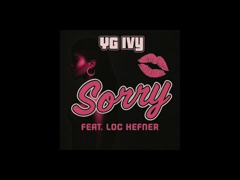 YG Ivy - Sorry (Feat. Loc Hefner) #SLOWED 