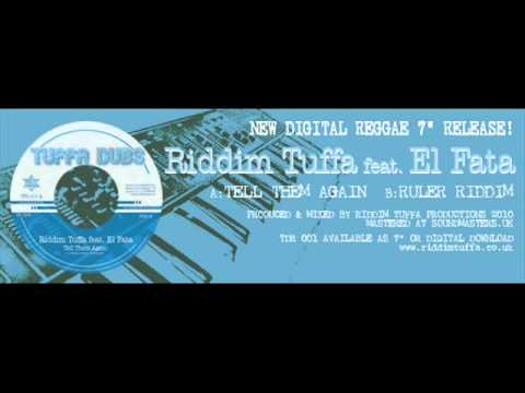 Riddim Tuffa feat. El Fata "Tell Them Again" TFD 001A