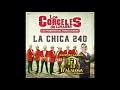 Los Corceles de Linares - La chica 240 ft. Edwin Luna y La Trakalosa de Monterrey [Audio]