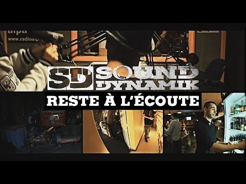 SOUND DYNAMIK - "RESTE A L'ECOUTE" [Clip Officiel]