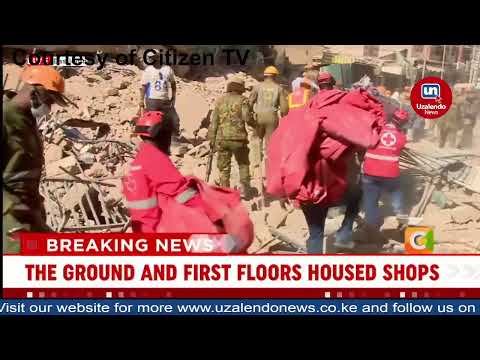 BREAKING NEWS: KDF, RED CROSS ARRIVES AT EASTLEIGH AFTER 13-STOREY BUILDING COLLAPSE, NAIROBI