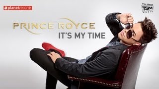 PRINCE ROYCE - It&#39;s My Time (Official Web Clip)
