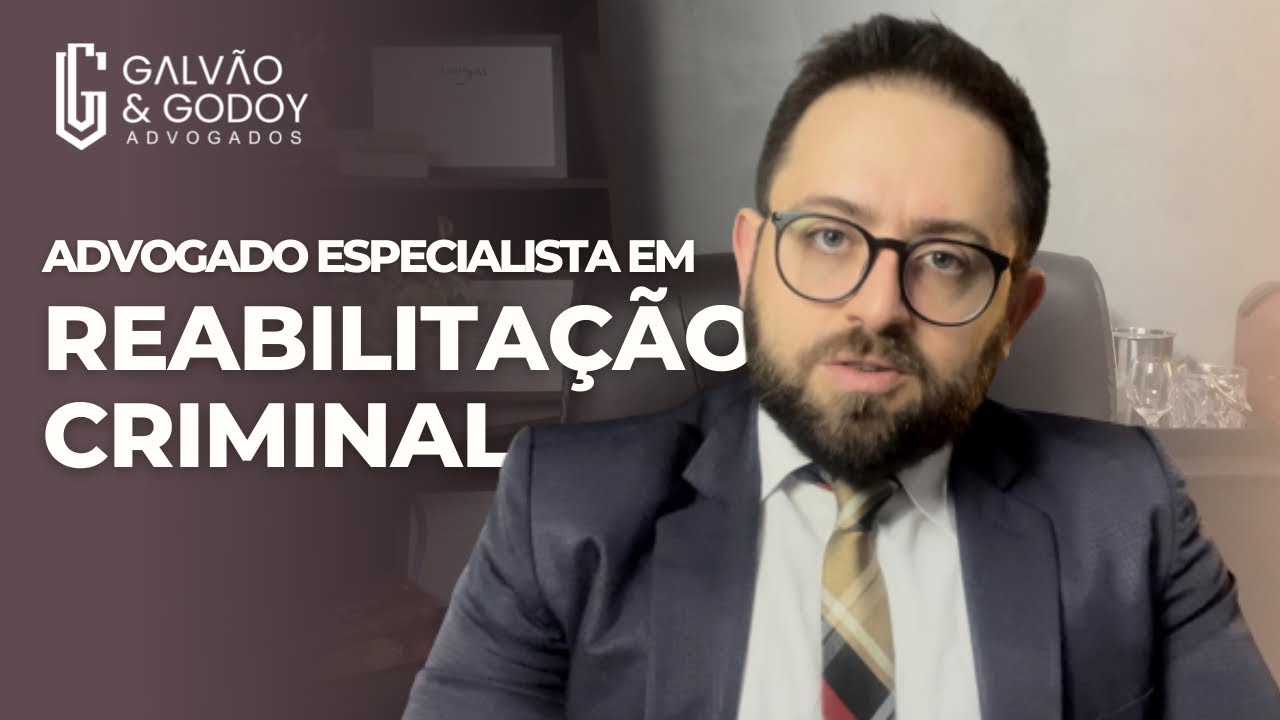 Advogado Especialista em Reabilitação Criminal: assim eu me tornei um