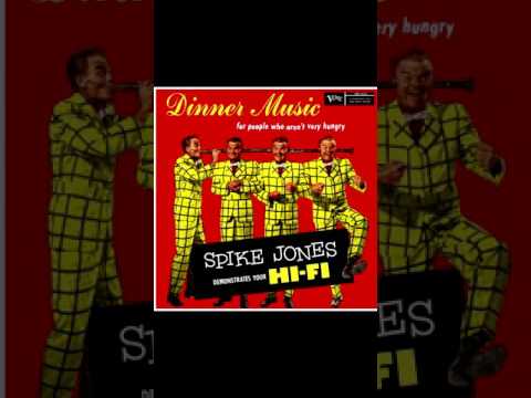 Spike Jones "Dinner Music For People Who Arn't Very Hungry"