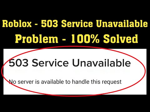 , title : 'How To Fix Roblox 503 Service Unavailable || Roblox 503 Service Unavailable No server is available'