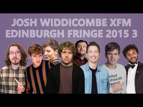 Josh Widdicombe XFM #100 Edinburgh Fringe 2015 – James Acaster, Nish Kumar, Ivo Graham