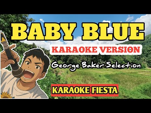 Baby Blue Karaoke Version George Baker 