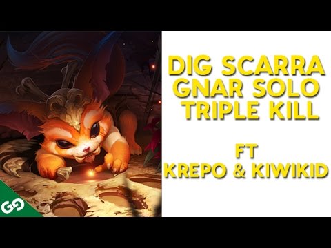 D Scarra Gnar Solo Triple Kill ft Krepo & KiWiKiD