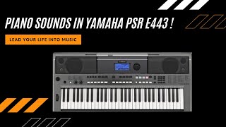 Video thumbnail for Piano sounds in Yamaha PSR E443 | Review of the piano tones in Yamaha PSR E443 by Darnel Neel