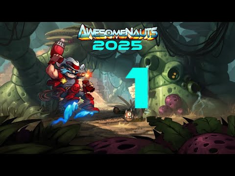 Awesomenauts 2025 Gameplay Part 1
