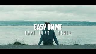 Download lagu Rawi Beat - Easy On Me - Remix mp3