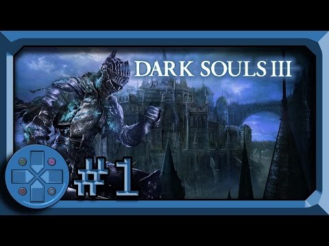 Let's Play Dark Souls 3 Blind - Ep. 1 - Tutorial By Fire...or is it Ice?