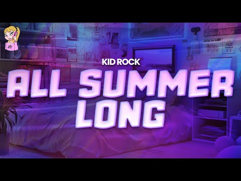 Kid Rock - All Summer Long // Lyrics