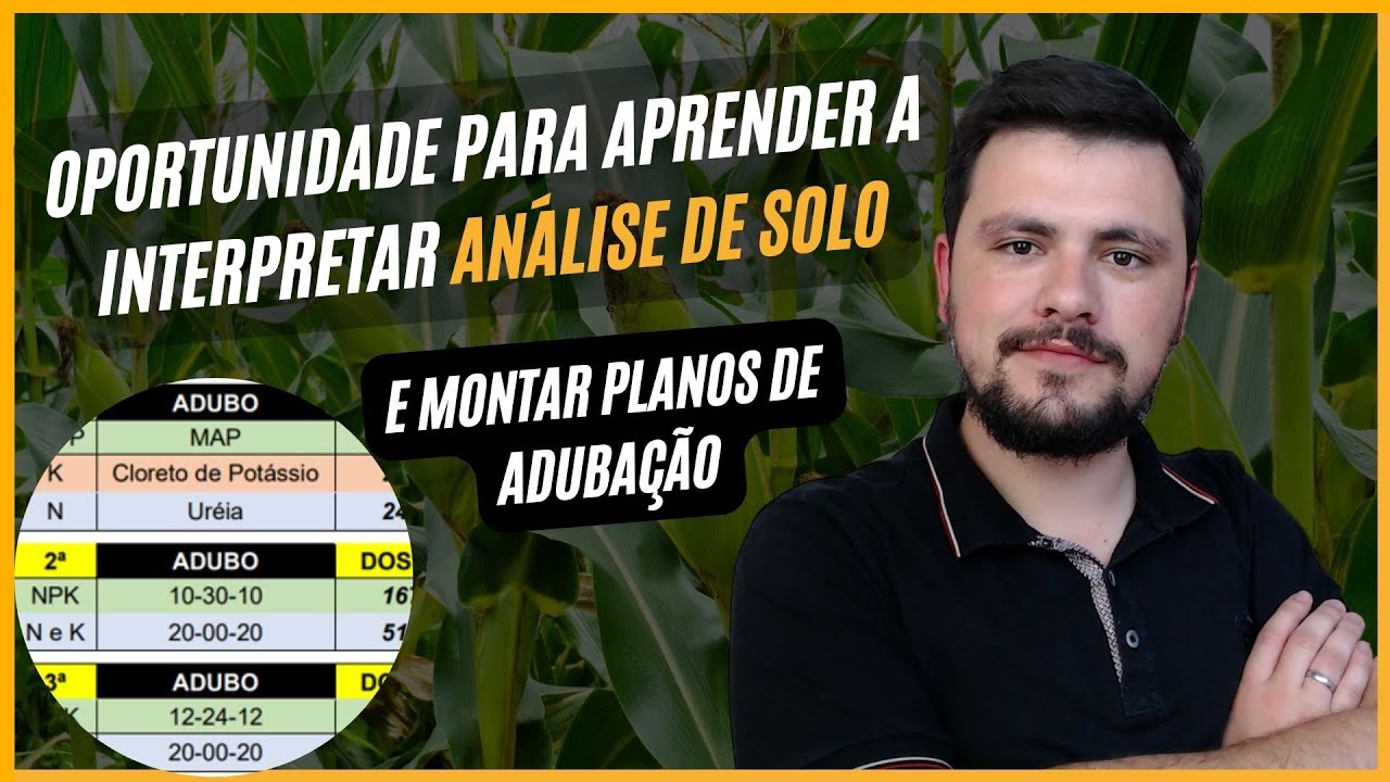 Oportunidade para Aprender a Interpretar Análise de Solo e Montar Planos de Adubação