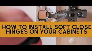 How to Install Soft Close Hinges on your Cabinets