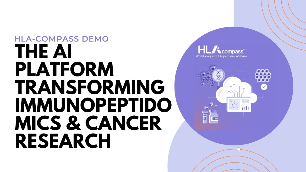 HLA-Compass Demo: The AI Platform Transforming Immunopeptidomics & Cancer Research