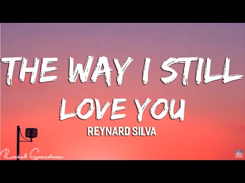 Reynard Silva - The Way I Still Love You