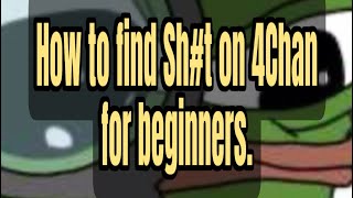 How to search and lurk on #4chan for beginners. #idaho4