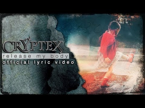 CRYPTEX - Release My Body [Official Lyric Video]