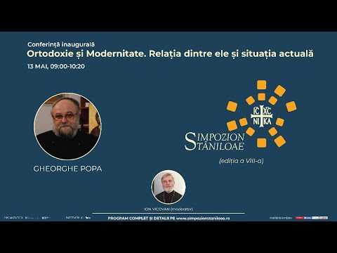⭕ LIVE: Simpozionul Stăniloae - Ortodoxie și Modernitate. Relația dintre ele și situația actuală