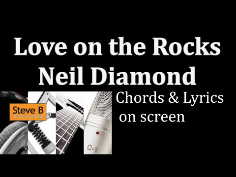 Love on the Rocks - Neil Diamond