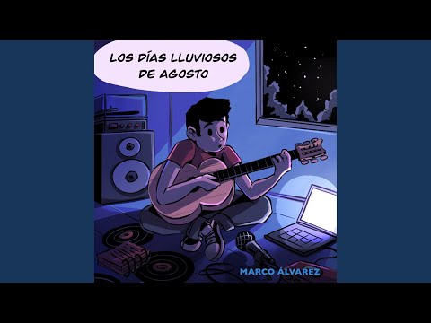 Los Dias Lluviosos De Agosto