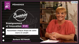 Les Causeries de la Pédagogie - Enseignement et Innovation #19 – Dynamisez chaque étape de votre cours en amphi !