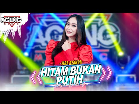 HITAM BUKAN PUTIH - Fira Azahra ft Ageng Music (Official Live Music)