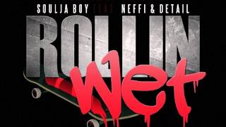 Soulja Boy - "Rollin Wet"