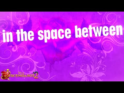 Space Between (Lyric Video) [OST by Dove Cameron, Sofia Carson]