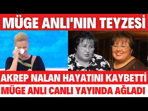 MÜGE ANLI'S AUNT, SCORPION NALAN, LOST HER LIFE. MÜGE ANLI CRIED LIVE. SWEET SERT