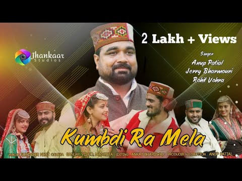 KUMBDI RA MELA | Kangra Chamba Folk | ANUP PATIAL Ft. Jerry | Himachali Song 2020 | JHANKAAR STUDIOS