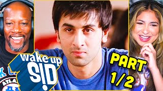 WAKE UP SID Movie Reaction Part 1/2! | Ranbir Kapoor | Konkona Sen Sharma | Anupam Kher